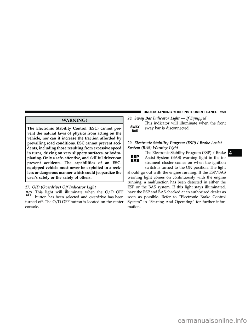 JEEP WRANGLER 2010  Owners Manual 4
UNDERSTANDING YOUR INSTRUMENT PANEL 259 