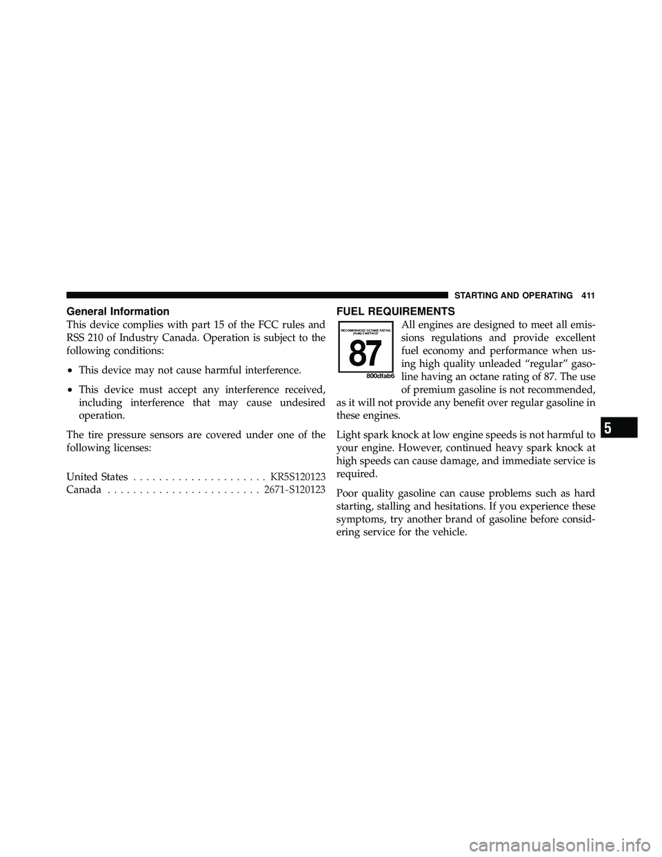 JEEP WRANGLER 2010  Owners Manual 5
STARTING AND OPERATING 411 