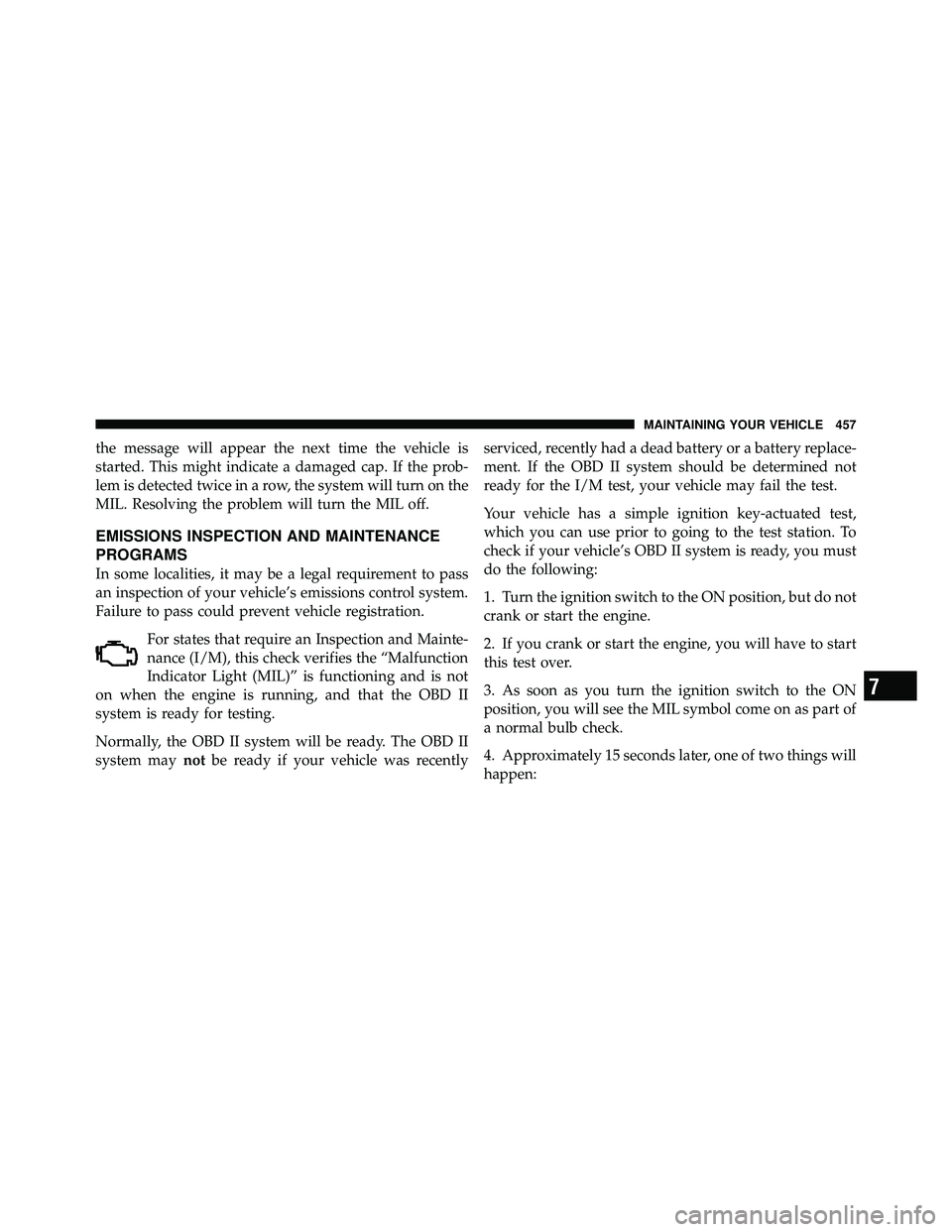 JEEP WRANGLER 2010  Owners Manual 7
MAINTAINING YOUR VEHICLE 457 
