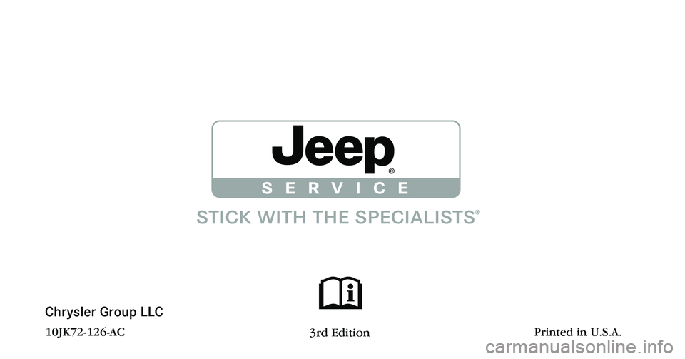 JEEP WRANGLER 2010 Owners Manual Chrysler Group LLC
10JK72-126-AC JEEP WRANGLER 2010 Owners Manual Chrysler Group LLC
10JK72-126-AC
