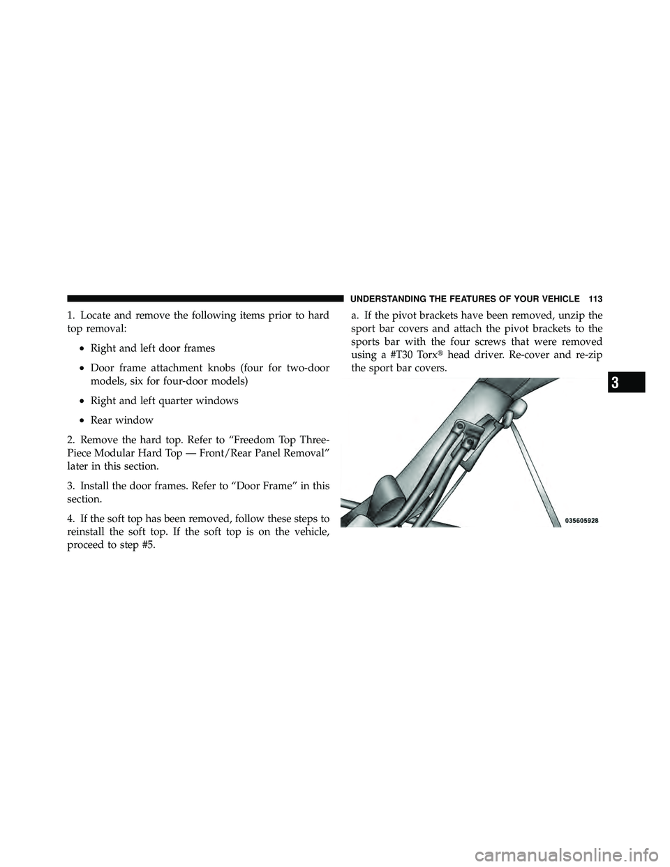 JEEP WRANGLER 2009  Owners Manual 3
UNDERSTANDING THE FEATURES OF YOUR VEHICLE 113 
