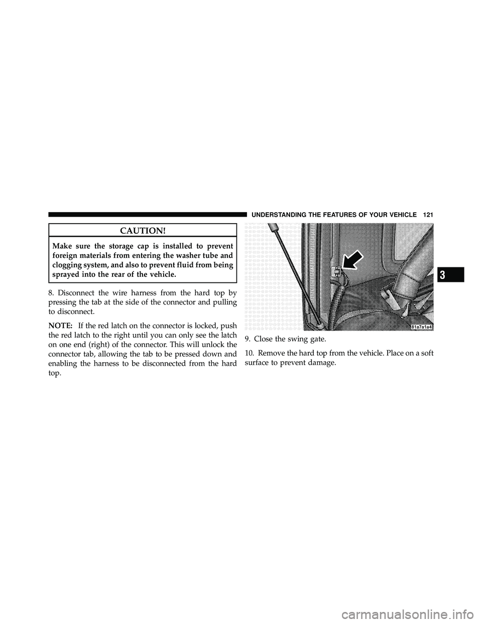 JEEP WRANGLER 2009 Owners Manual 3
UNDERSTANDING THE FEATURES OF YOUR VEHICLE 121 JEEP WRANGLER 2009 Owners Manual 3
UNDERSTANDING THE FEATURES OF YOUR VEHICLE 121