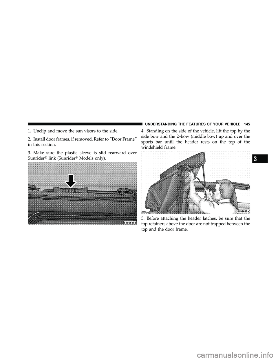 JEEP WRANGLER 2009  Owners Manual 3
UNDERSTANDING THE FEATURES OF YOUR VEHICLE 145 