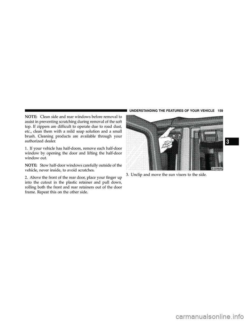 JEEP WRANGLER 2009 Owners Manual 3
UNDERSTANDING THE FEATURES OF YOUR VEHICLE 159 JEEP WRANGLER 2009 Owners Manual 3
UNDERSTANDING THE FEATURES OF YOUR VEHICLE 159