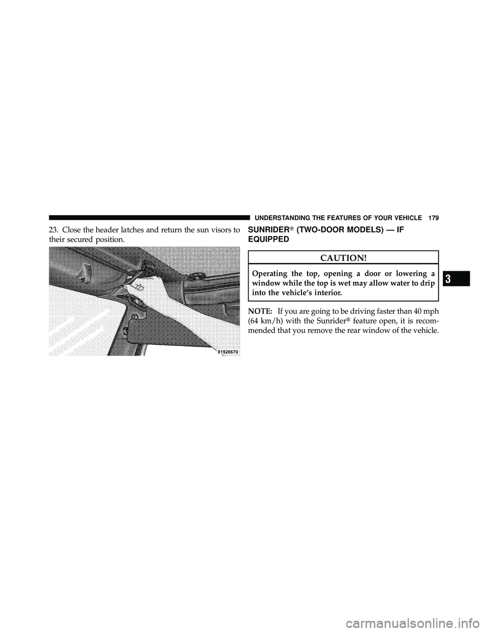 JEEP WRANGLER 2009  Owners Manual 3
UNDERSTANDING THE FEATURES OF YOUR VEHICLE 179 