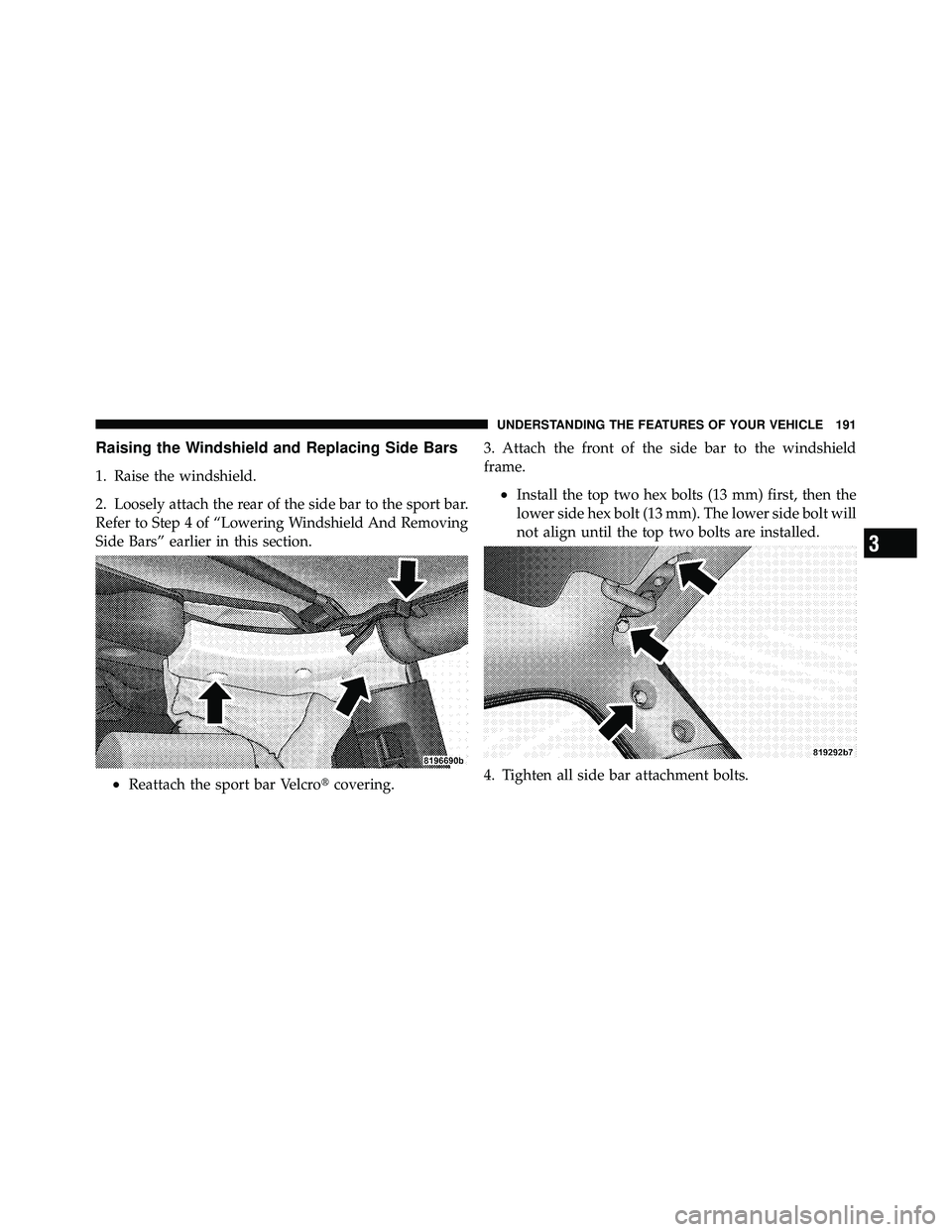 JEEP WRANGLER 2009  Owners Manual 3
UNDERSTANDING THE FEATURES OF YOUR VEHICLE 191 