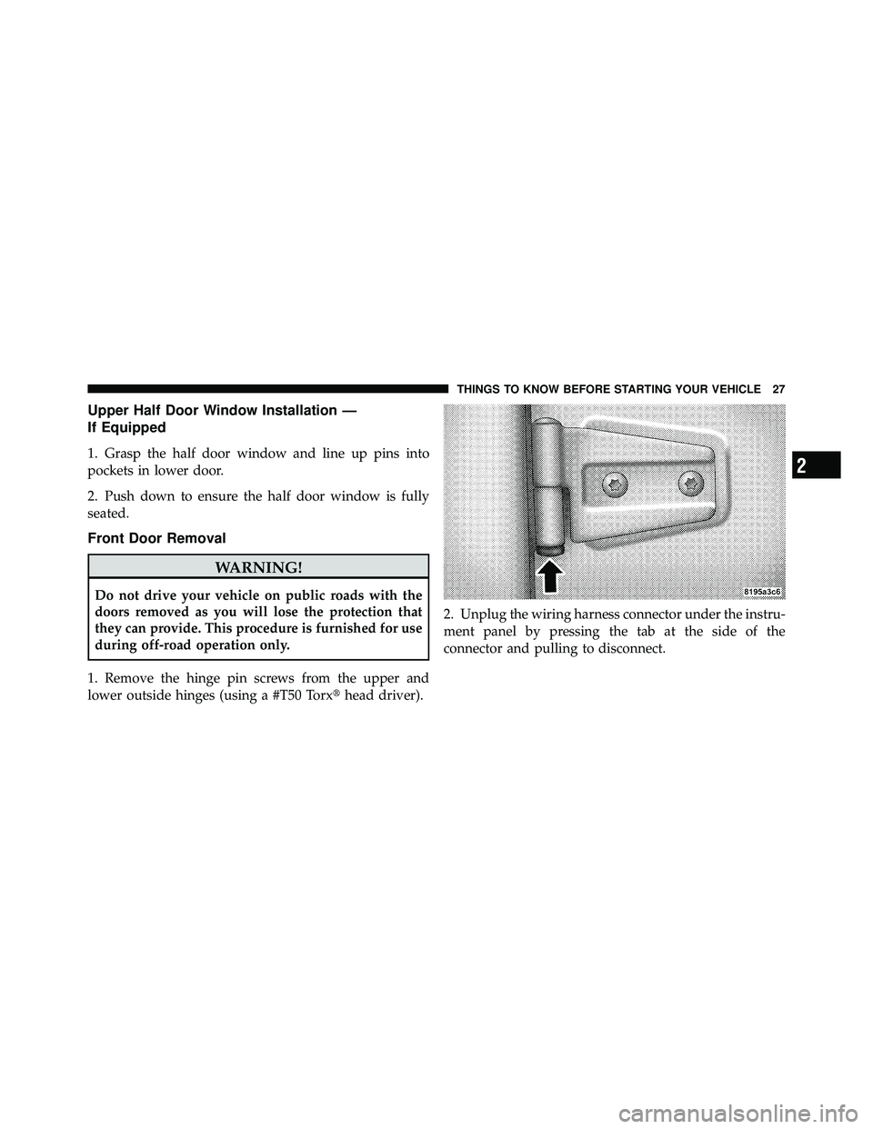 JEEP WRANGLER 2009 Owners Manual 2
THINGS TO KNOW BEFORE STARTING YOUR VEHICLE 27 