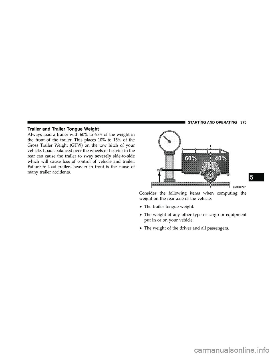 JEEP WRANGLER 2009  Owners Manual 5
STARTING AND OPERATING 375 