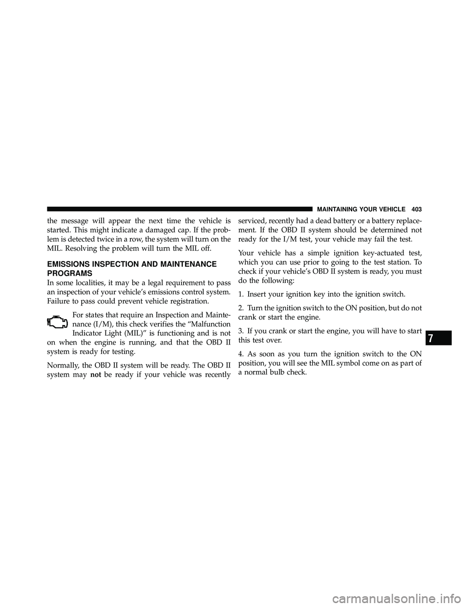 JEEP WRANGLER 2009  Owners Manual 7
MAINTAINING YOUR VEHICLE 403 