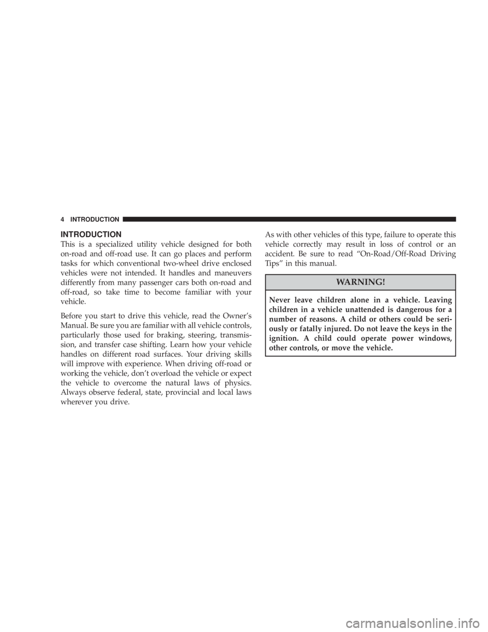 JEEP WRANGLER 2007  Owners Manual Speed Control Switches
104 UNDERSTANDING THE FEATURES OF YOUR VEHICLE 