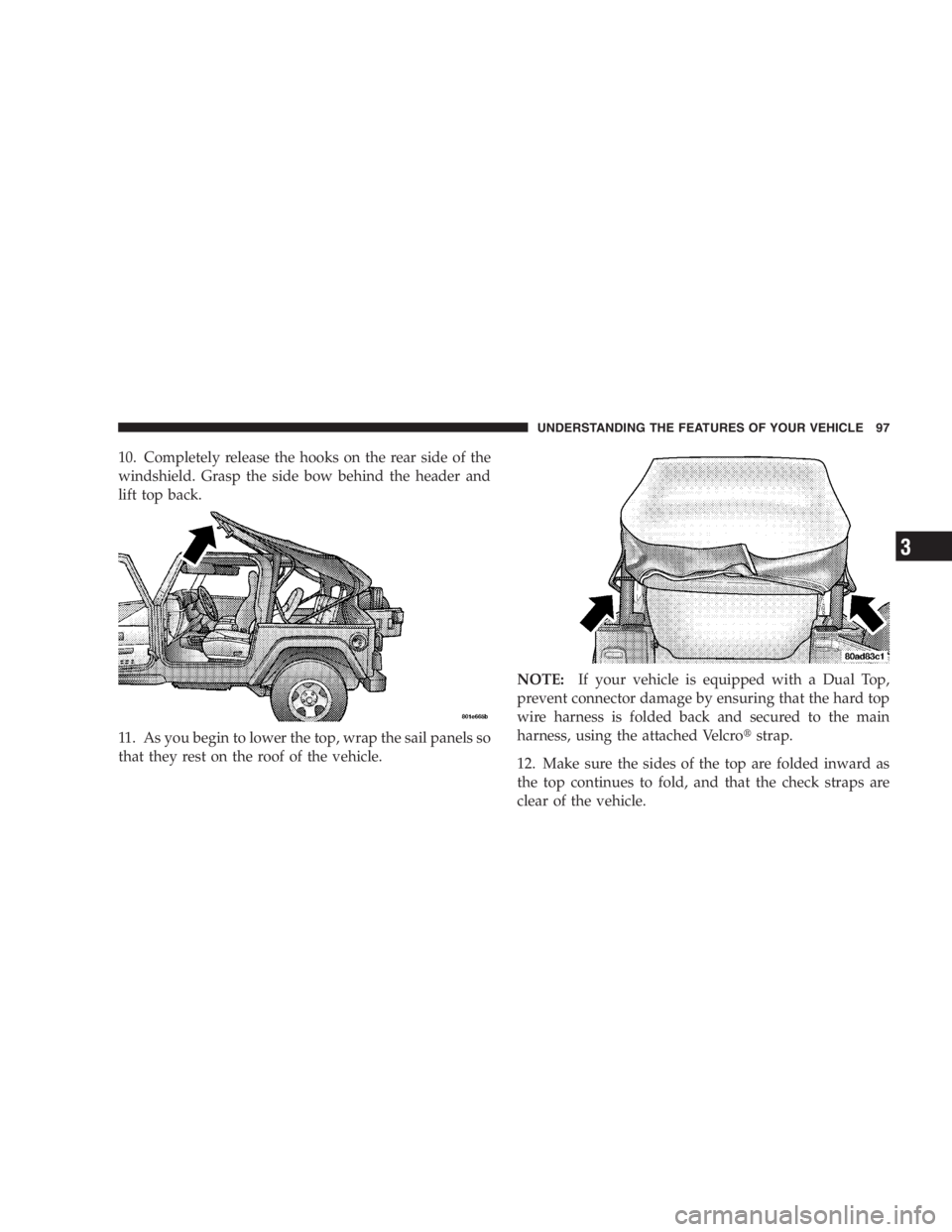 JEEP WRANGLER 2004  Owners Manual To help avoid personal injury, follow these tips:
•Never reach through the steering wheel to operate
steering column controls. Injury to your hands or
loss of vehicle control may result.
•If the e