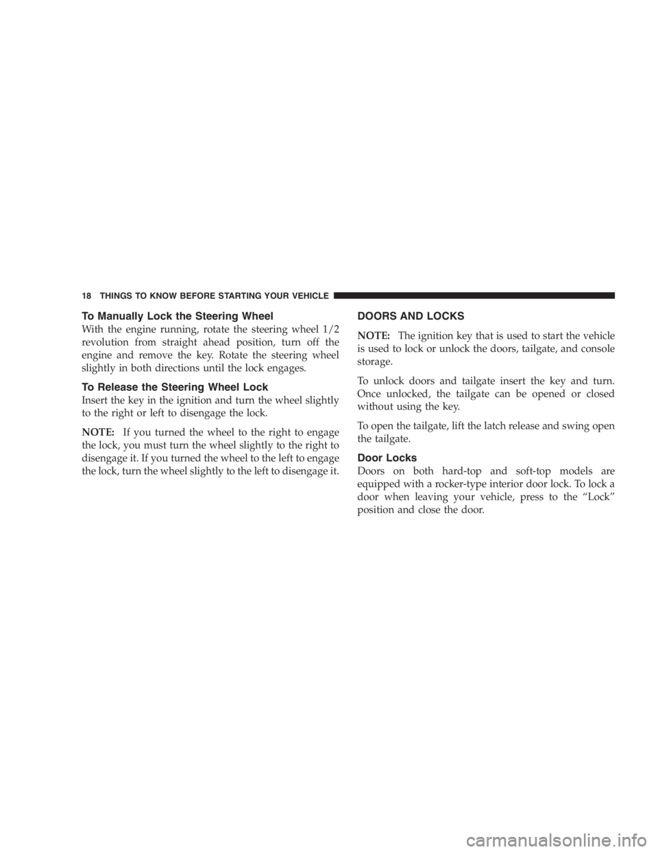 JEEP WRANGLER 1998  Owners Manual 2THINGS TO KNOW BEFORE STARTING YOUR VEHICLE.............................11
3UNDERSTANDING THE FEATURES OF YOUR VEHICLE..............................47
4UNDERSTANDING YOUR INSTRUMENT PANEL............