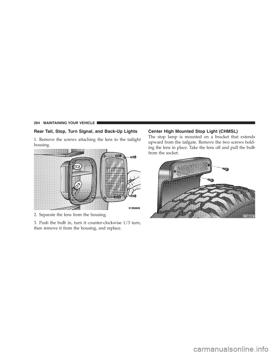 JEEP WRANGLER 1998 Owners Manual Damage to the fuel system or emission control
system could result from using an improper fuel cap
(gas cap). A poorly fitting cap could let impurities
into the fuel system. Also, a poorly fitting afte