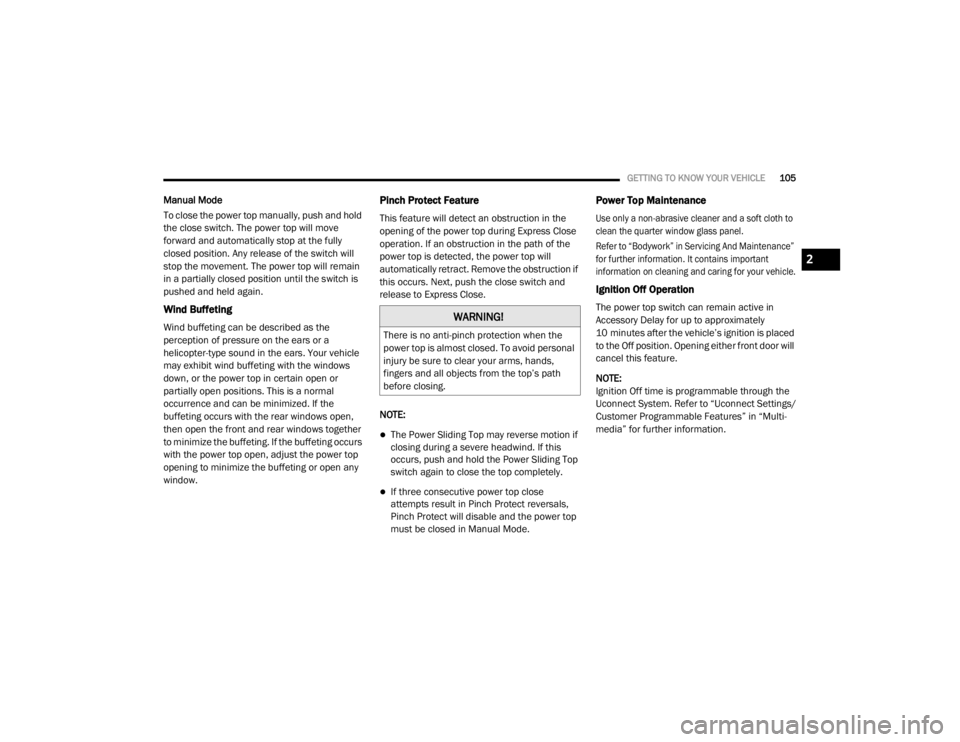 JEEP WRANGLER UNLIMITED SPORT 2020  Owners Manual �:�$�5�1�,�1�*�
�7�K�H�U�H��L�V��Q�R��D�Q�W�L��S�L�Q�F�K��S�U�R�W�H�F�W�L�R�Q��Z�K�H�Q��W�K�H�
�S�R�Z�H�U��W�R�S��L�V��D�O�P�R�V�W��F�O�R�V�H�G���7�R��D�Y�R�L�G��S�H�U�V�R�Q�D�O�
�L�