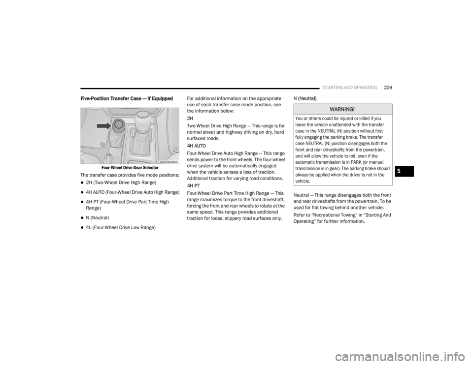 JEEP WRANGLER UNLIMITED SPORT 2020  Owners Manual �:�$�5�1�,�1�*�

�<�R�X��R�U��R�W�K�H�U�V��F�R�X�O�G��E�H��L�Q�M�X�U�H�G��R�U��N�L�O�O�H�G��L�I��\�R�X�
�O�H�D�Y�H��W�K�H��Y�H�K�L�F�O�H��X�Q�D�W�W�H�Q�G�H�G��Z�L�W�K��W�K�H��W�U�D�Q�