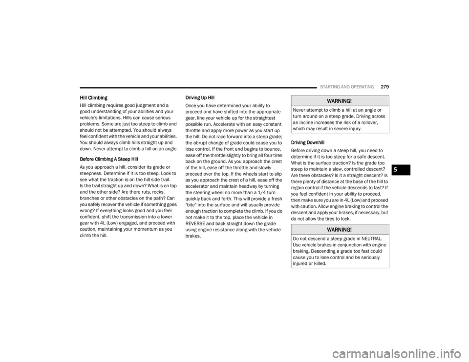 JEEP WRANGLER UNLIMITED SPORT 2020  Owners Manual �:�$�5�1�,�1�*�
�1�H�Y�H�U��D�W�W�H�P�S�W��W�R��F�O�L�P�E��D��K�L�O�O��D�W��D�Q��D�Q�J�O�H��R�U�
�W�X�U�Q��D�U�R�X�Q�G��R�Q��D��V�W�H�H�S��J�U�D�G�H����U�L�Y�L�Q�J��D�F�U�R�V�V�
�