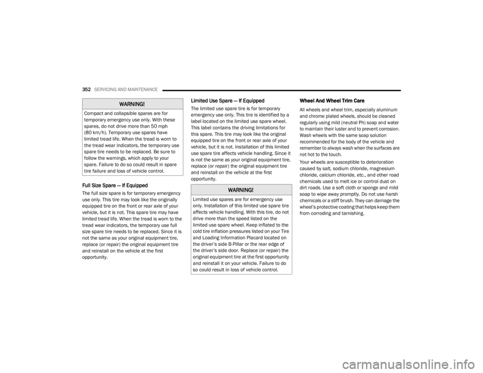 JEEP WRANGLER UNLIMITED SPORT 2020  Owners Manual �:�$�5�1�,�1�*�
�&�R�P�S�D�F�W��D�Q�G��F�R�O�O�D�S�V�L�E�O�H��V�S�D�U�H�V��D�U�H��I�R�U�
�W�H�P�S�R�U�D�U�\��H�P�H�U�J�H�Q�F�\��X�V�H��R�Q�O�\���:�L�W�K��W�K�H�V�H�
�V�S�D�U�H�V���G�R�