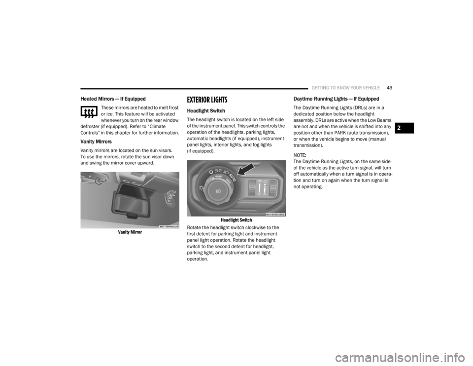 JEEP WRANGLER UNLIMITED SPORT 2020 Service Manual 2

20_JL_OM_EN_USC_t.book  Page 43   