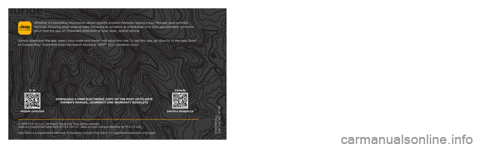 JEEP WRANGLER UNLIMITED SPORT 2020 Owners Manual Whether it ’s providing information about specific product features, taking a tour through your vehicle’s
owners.mopar.ca JEEP WRANGLER UNLIMITED SPORT 2020 Owners Manual Whether it ’s providing information about specific product features, taking a tour through your vehicle’s
owners.mopar.ca