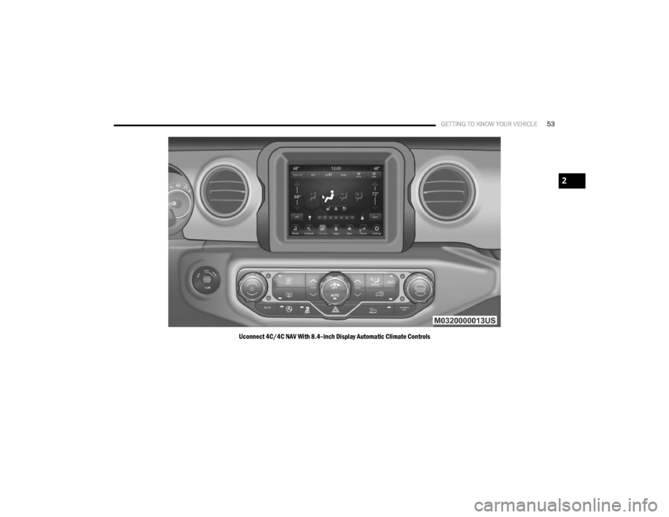 JEEP WRANGLER UNLIMITED SPORT 2020 Workshop Manual 2
20_JL_OM_EN_USC_t.book Page 53 JEEP WRANGLER UNLIMITED SPORT 2020 Workshop Manual 2
20_JL_OM_EN_USC_t.book Page 53