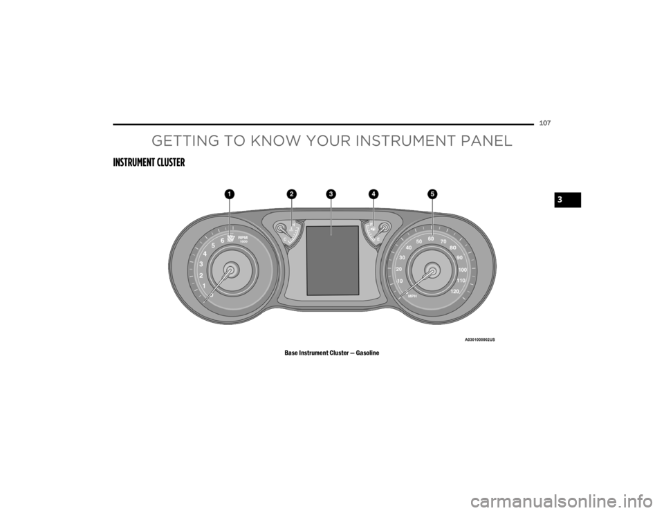 JEEP WRANGLER UNLIMITED 2022  Owners Manual GETTING TO KNOW YOUR INSTRUMENT PANE�\f
INSTRUMENT C�\f�����