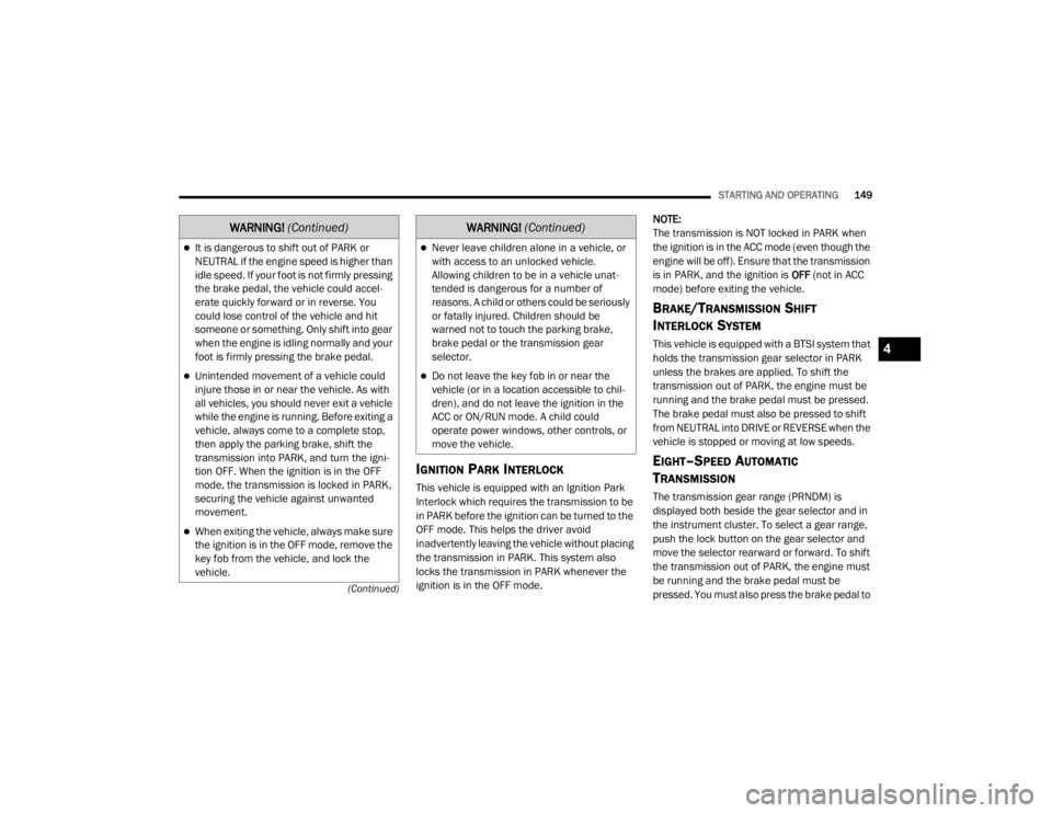 JEEP WRANGLER UNLIMITED 2022  Owners Manual �:�$�5�1�,�1�*� (ContinuedyfWARN�,N�*� (Continuedyf
4

21_JL_OM_EN_USC_t.book  Page 149   