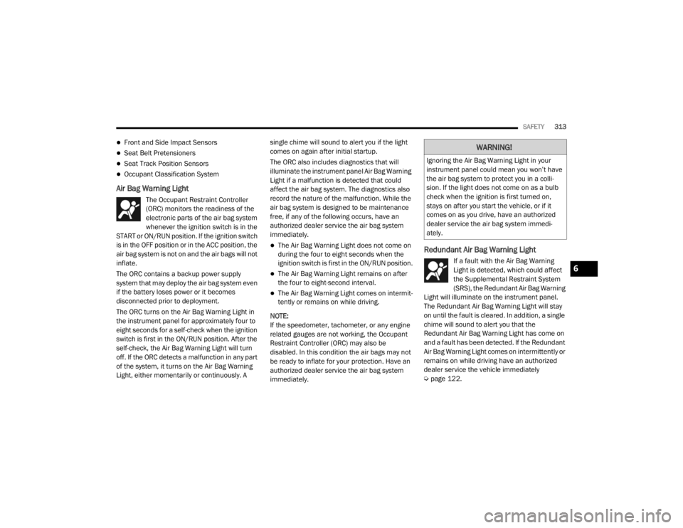 JEEP WRANGLER UNLIMITED 2022  Owners Manual �:�$�5�1�,�1�*�
�,�J�Q�R�U�L�Q�J��W�K�H��$�L�U��%�D�J��:�D�U�Q�L�Q�J��/�L�J�K�W��L�Q��\�R�X�U�
�L�Q�V�W�U�X�P�H�Q�W��S�D�Q�H�O��F�R�X�O�G��P�H�D�Q��\�R�X��Z�R�Q�