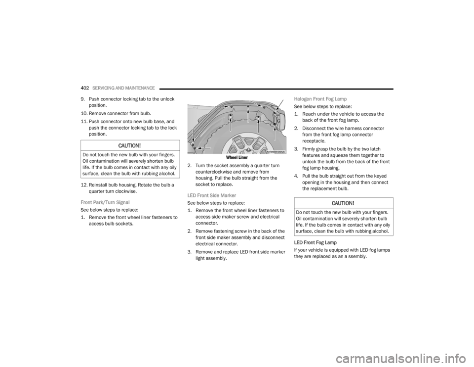 JEEP WRANGLER UNLIMITED 2022  Owners Manual �&�$�8�7�,�2�1�
��R��Q�R�W��W�R�X�F�K��W�K�H��Q�H�Z��E�X�O�E��Z�L�W�K��\�R�X�U��I�L�Q�J�H�U�V��
�2�L�O��F�R�Q�W�D�P�L�Q�D�W�L�R�Q��Z�L�O�O��V�H�Y�H�U�H�O�\��V�K�R�U�W�H�Q��E�X�O�E�
�