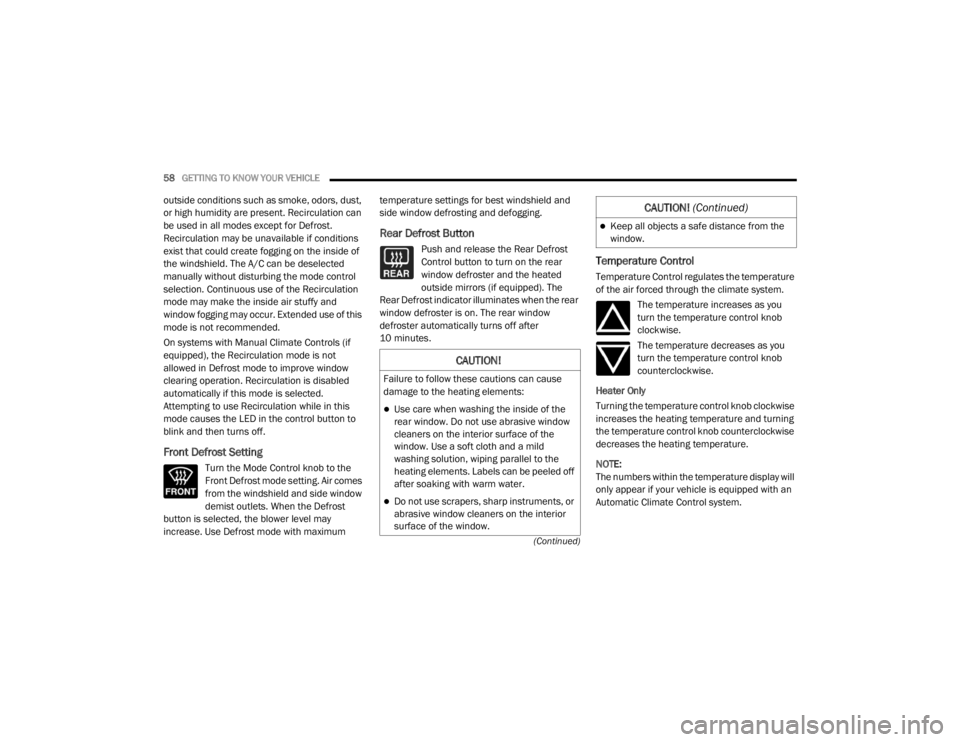 JEEP WRANGLER UNLIMITED 2022 Workshop Manual �&�$�8�7�,�2�1�
�)�D�L�O�X�U�H��W�R��I�R�O�O�R�Z��W�K�H�V�H��F�D�X�W�L�R�Q�V��F�D�Q��F�D�X�V�H�
�G�D�P�D�J�H��W�R��W�K�H��K�H�D�W�L�Q�J��H�O�H�P�H�Q�W�V�
Use care when washing the insi
