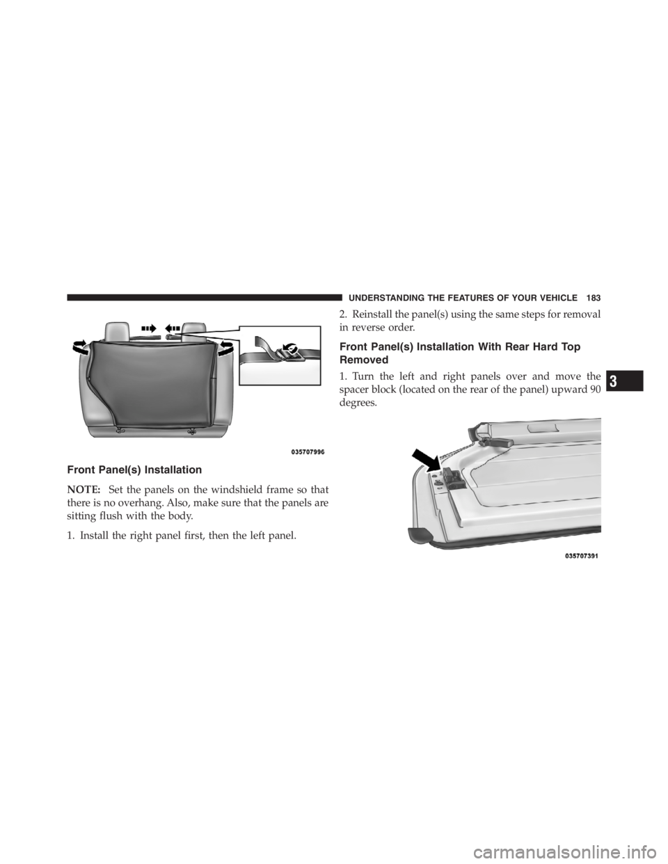 JEEP WRANGLER UNLIMITED 2011 Owners Manual 3
UNDERSTANDING THE FEATURES OF YOUR VEHICLE 183 JEEP WRANGLER UNLIMITED 2011 Owners Manual 3
UNDERSTANDING THE FEATURES OF YOUR VEHICLE 183
