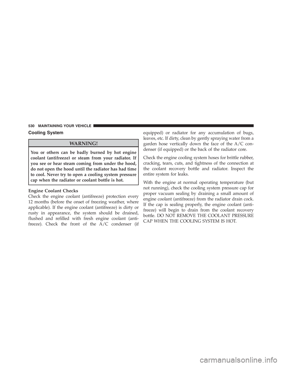 JEEP WRANGLER UNLIMITED 2011 Owners Manual Cooling System JEEP WRANGLER UNLIMITED 2011 Owners Manual Cooling System
