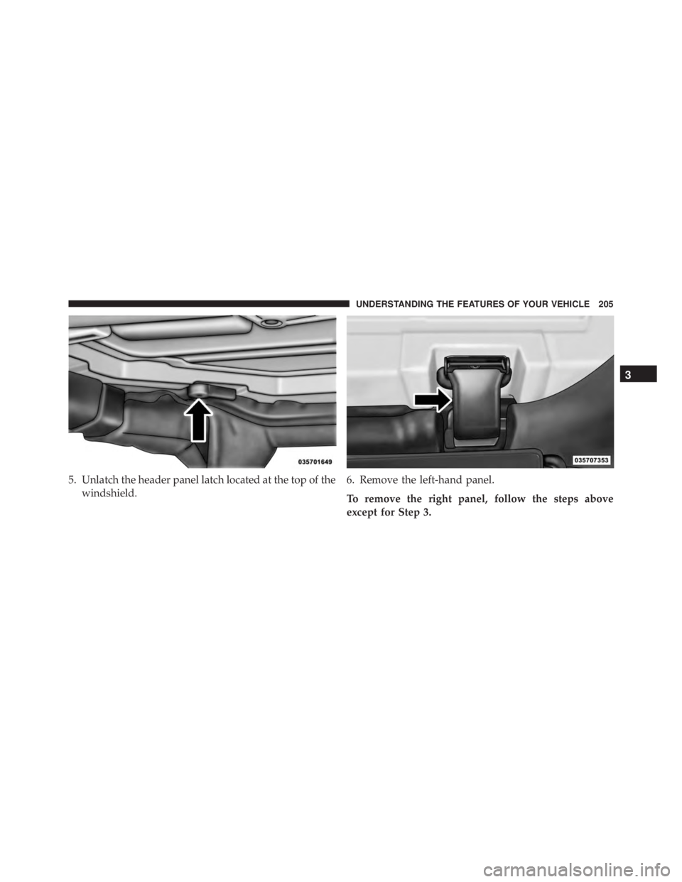 JEEP WRANGLER UNLIMITED SAHARA 2014  Owners Manual 3
UNDERSTANDING THE FEATURES OF YOUR VEHICLE 205 