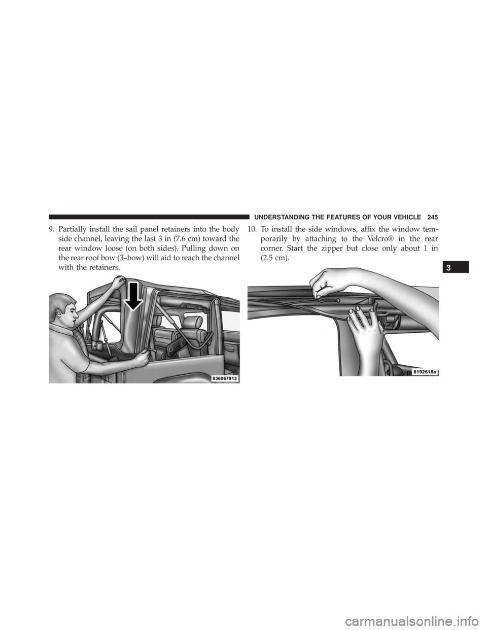 JEEP WRANGLER UNLIMITED SAHARA 2014 Owners Manual 3
UNDERSTANDING THE FEATURES OF YOUR VEHICLE 245 JEEP WRANGLER UNLIMITED SAHARA 2014 Owners Manual 3
UNDERSTANDING THE FEATURES OF YOUR VEHICLE 245