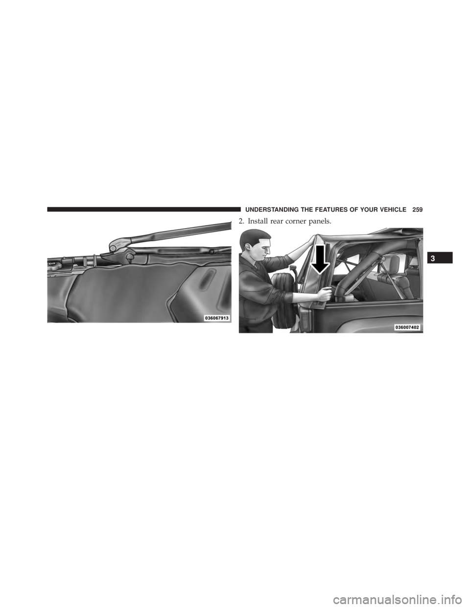 JEEP WRANGLER UNLIMITED SAHARA 2014  Owners Manual 3
UNDERSTANDING THE FEATURES OF YOUR VEHICLE 259 