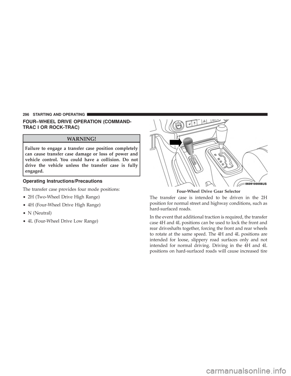 JEEP WRANGLER UNLIMITED SPORT 2016  Owners Manual FOUR–WHEEL DRIVE OPERATION (COMMAND-
TRAC I OR ROCK-TRAC) 