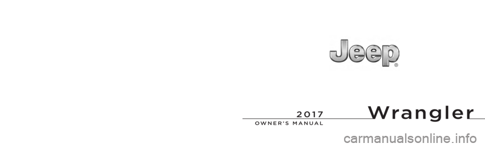 JEEP WRANGLER UNLIMITED 2017 Owners Manual JEEP WRANGLER UNLIMITED 2017 Owners Manual