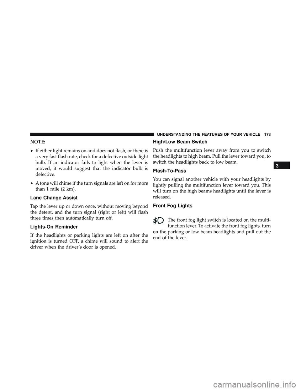 JEEP WRANGLER UNLIMITED 2015 Owners Manual 3
UNDERSTANDING THE FEATURES OF YOUR VEHICLE 173 JEEP WRANGLER UNLIMITED 2015 Owners Manual 3
UNDERSTANDING THE FEATURES OF YOUR VEHICLE 173