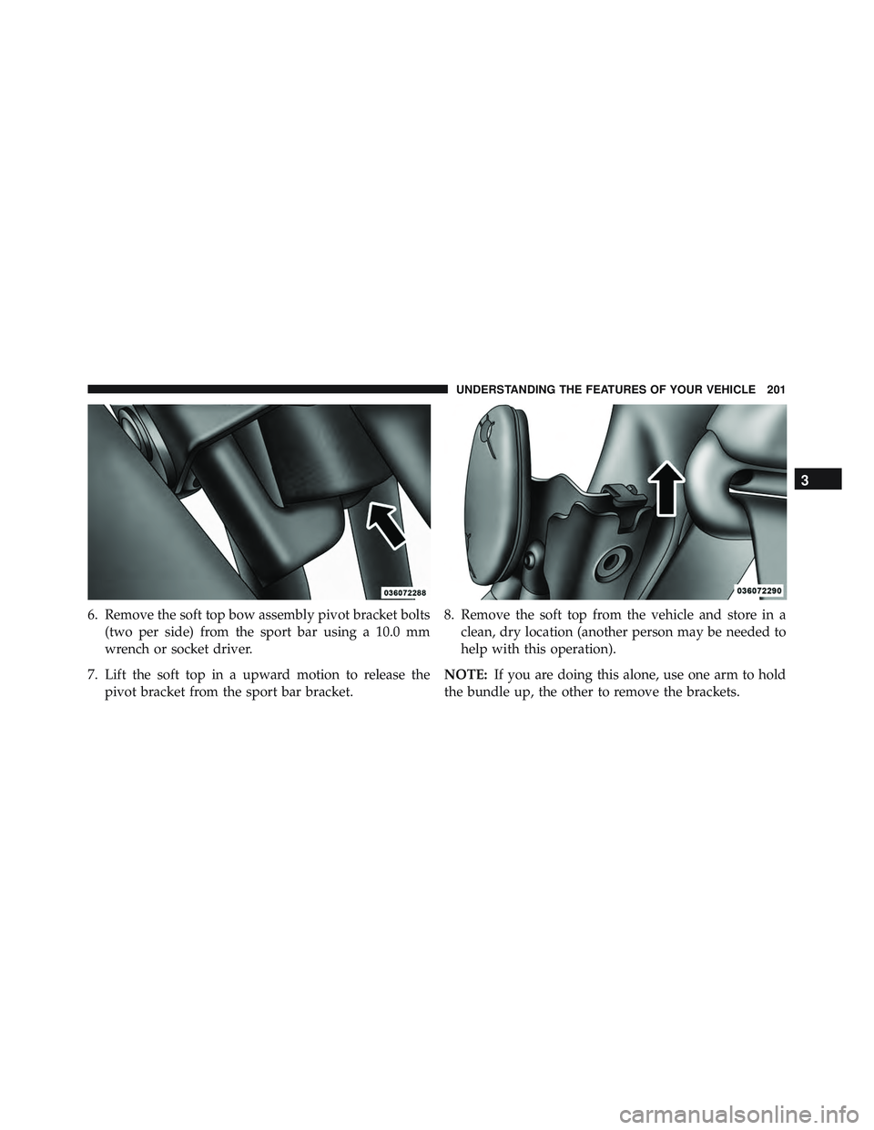 JEEP WRANGLER UNLIMITED 2015 Owners Manual 3
UNDERSTANDING THE FEATURES OF YOUR VEHICLE 201 JEEP WRANGLER UNLIMITED 2015 Owners Manual 3
UNDERSTANDING THE FEATURES OF YOUR VEHICLE 201