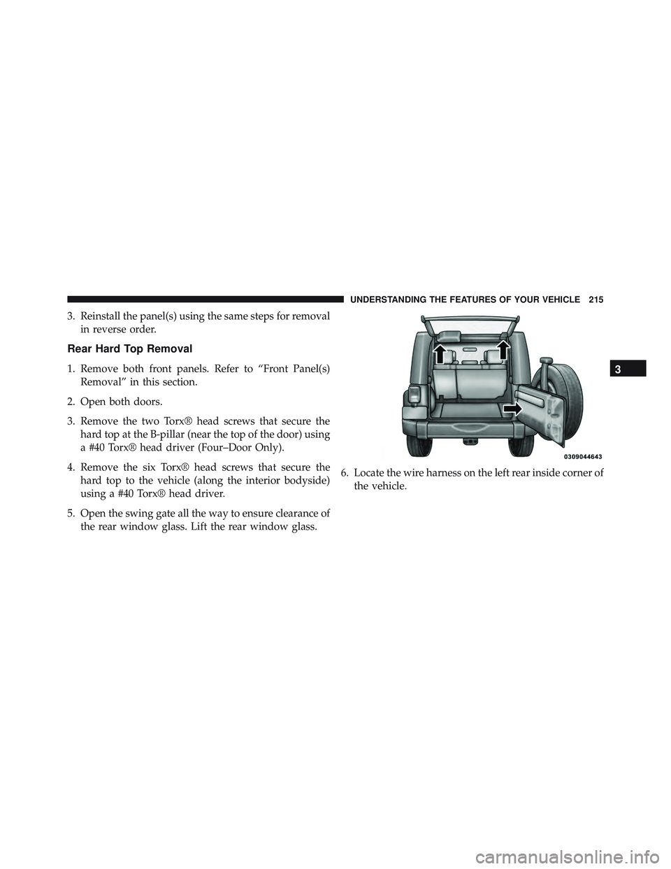 JEEP WRANGLER UNLIMITED 2015 Owners Manual 3
UNDERSTANDING THE FEATURES OF YOUR VEHICLE 215 JEEP WRANGLER UNLIMITED 2015 Owners Manual 3
UNDERSTANDING THE FEATURES OF YOUR VEHICLE 215