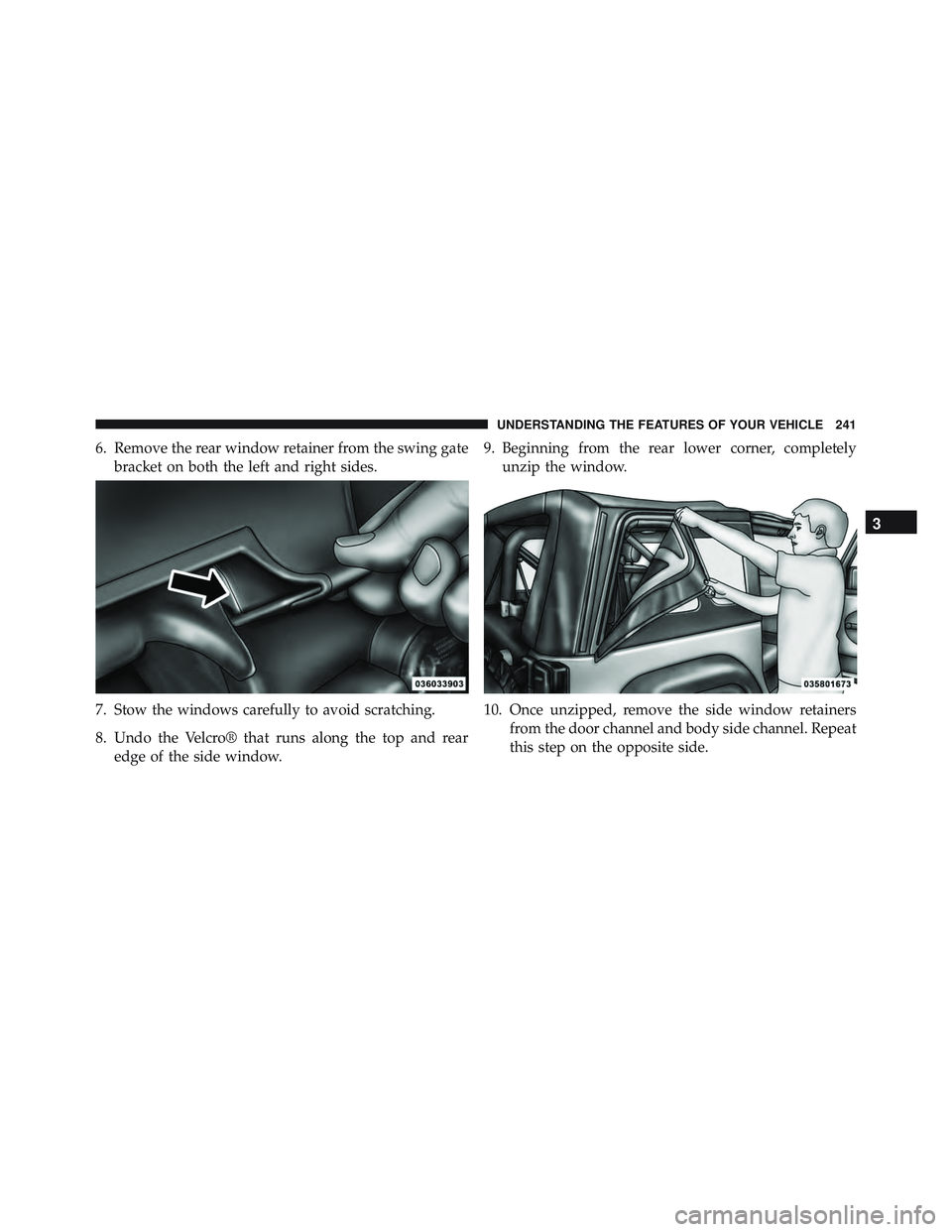 JEEP WRANGLER UNLIMITED 2015 Owners Manual 3
UNDERSTANDING THE FEATURES OF YOUR VEHICLE 241 JEEP WRANGLER UNLIMITED 2015 Owners Manual 3
UNDERSTANDING THE FEATURES OF YOUR VEHICLE 241