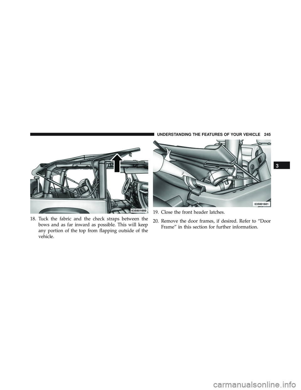 JEEP WRANGLER UNLIMITED 2015 Owners Manual 3
UNDERSTANDING THE FEATURES OF YOUR VEHICLE 245 JEEP WRANGLER UNLIMITED 2015 Owners Manual 3
UNDERSTANDING THE FEATURES OF YOUR VEHICLE 245
