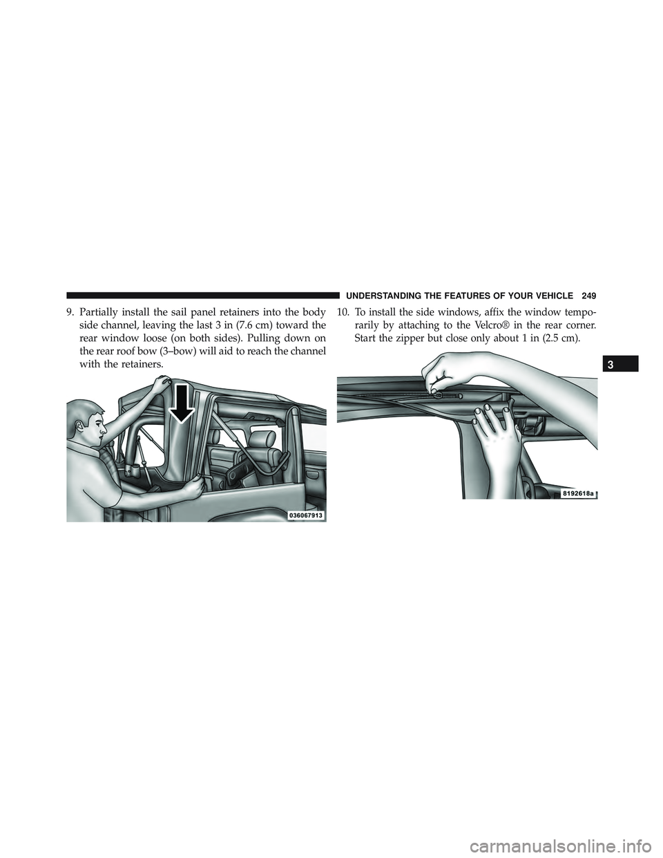 JEEP WRANGLER UNLIMITED 2015 Owners Manual 3
UNDERSTANDING THE FEATURES OF YOUR VEHICLE 249 JEEP WRANGLER UNLIMITED 2015 Owners Manual 3
UNDERSTANDING THE FEATURES OF YOUR VEHICLE 249