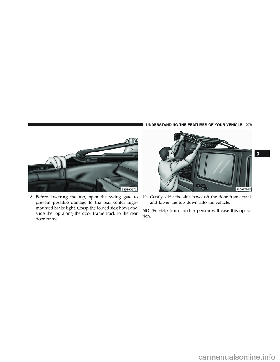 JEEP WRANGLER UNLIMITED 2015 Owners Manual 3
UNDERSTANDING THE FEATURES OF YOUR VEHICLE 279 JEEP WRANGLER UNLIMITED 2015 Owners Manual 3
UNDERSTANDING THE FEATURES OF YOUR VEHICLE 279