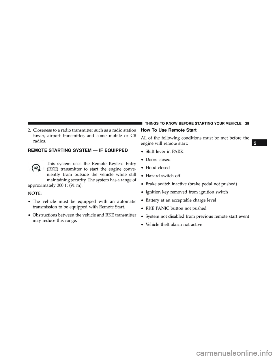 JEEP WRANGLER UNLIMITED 2015 Owners Guide 2
THINGS TO KNOW BEFORE STARTING YOUR VEHICLE 29 JEEP WRANGLER UNLIMITED 2015 Owners Guide 2
THINGS TO KNOW BEFORE STARTING YOUR VEHICLE 29