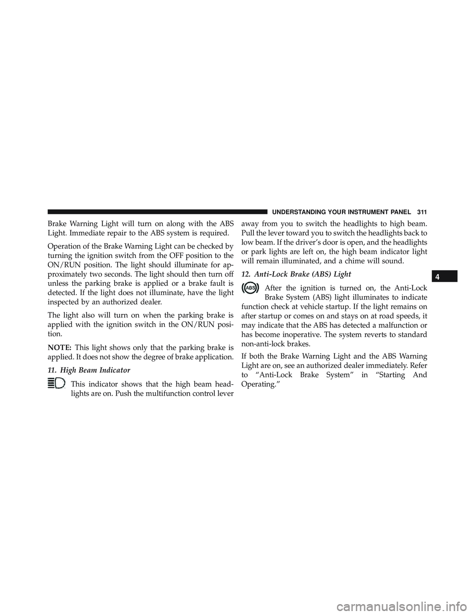 JEEP WRANGLER UNLIMITED 2015  Owners Manual 4
UNDERSTANDING YOUR INSTRUMENT PANEL 311 