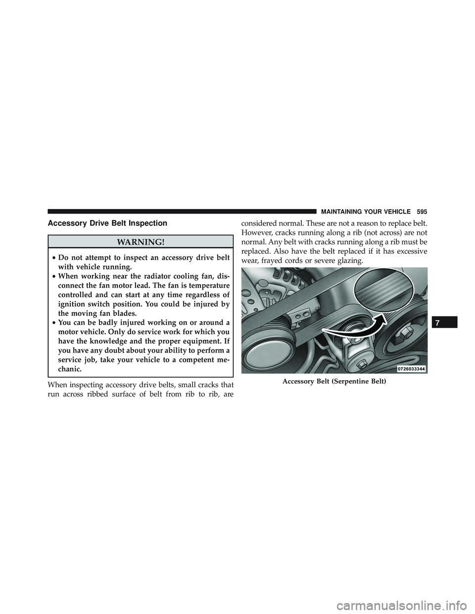 JEEP WRANGLER UNLIMITED 2015 Owners Manual Accessory Drive Belt Inspection JEEP WRANGLER UNLIMITED 2015 Owners Manual Accessory Drive Belt Inspection