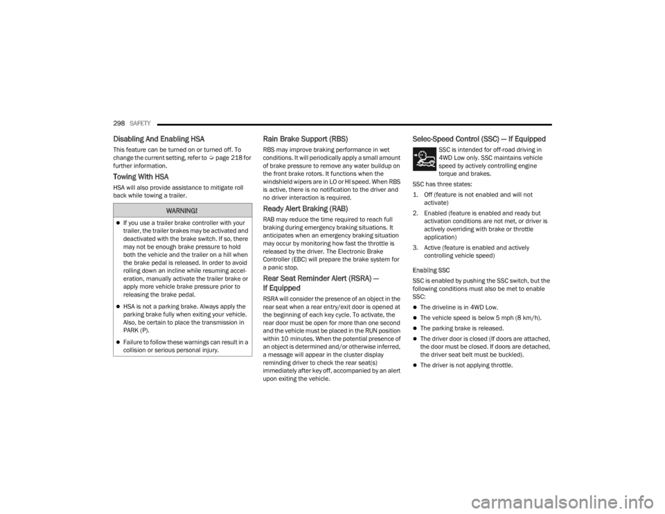 JEEP WRANGLER 4XE 2022  Owners Manual �:�$�5�1�,�1�*�
If you use a trailer brake controller with your 
trailer, the trailer brakes may be activated and 
deactivated with the brake switch. If so, there 
may not be enough brake pressure