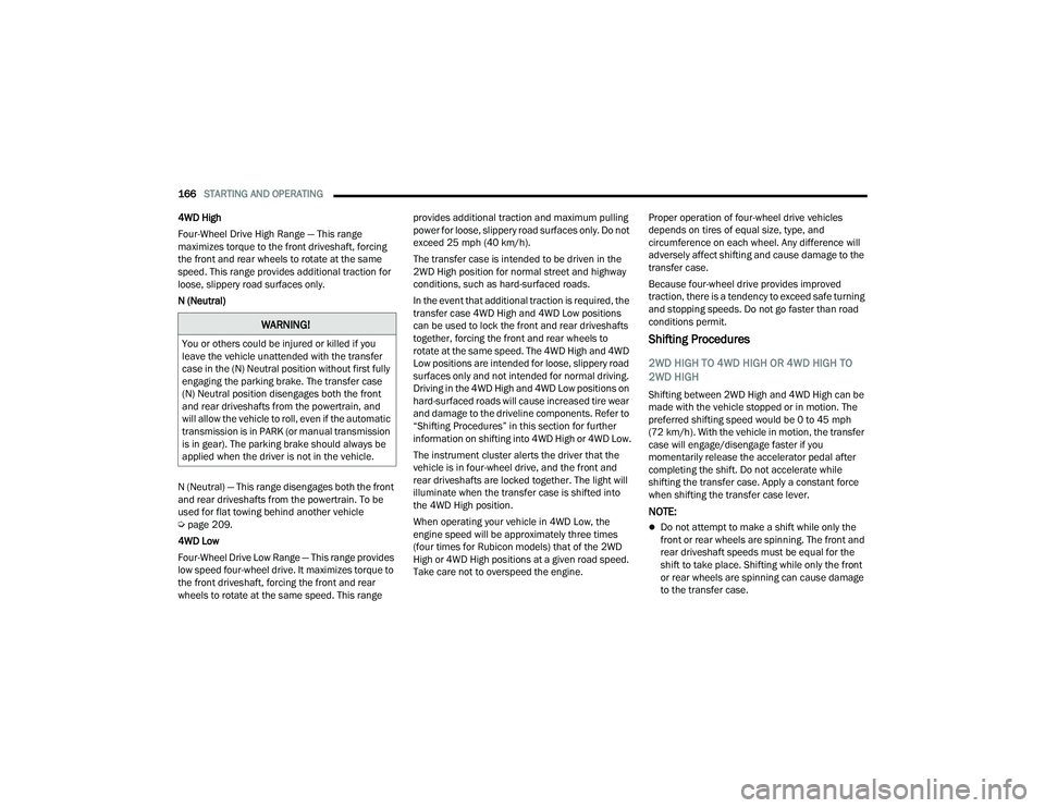 JEEP WRANGLER 4XE 2021  Owners Manual �:�$�5�1�,�1�*�
�<�R�X��R�U��R�W�K�H�U�V��F�R�X�O�G��E�H��L�Q�M�X�U�H�G��R�U��N�L�O�O�H�G��L�I��\�R�X�
�O�H�D�Y�H��W�K�H��Y�H�K�L�F�O�H��X�Q�D�W�W�H�Q�G�H�G��Z�L�W�K��W�K�H��W�U�D�Q�V