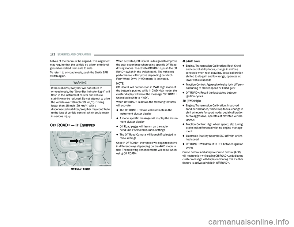 JEEP WRANGLER 4XE 2021  Owners Manual 
�:�$�5�1�,�1�*�
�,�I��W�K�H��V�W�D�E�L�O�L�]�H�U��V�Z�D�\��E�D�U��Z�L�O�O��Q�R�W��U�H�W�X�U�Q��W�R�
�R�Q��U�R�D�G��P�R�G�H���W�K�H��´�6�Z�D�\��%�D�U��,�Q�G�L�F�D�W�R�U��/�L�J�K�W�