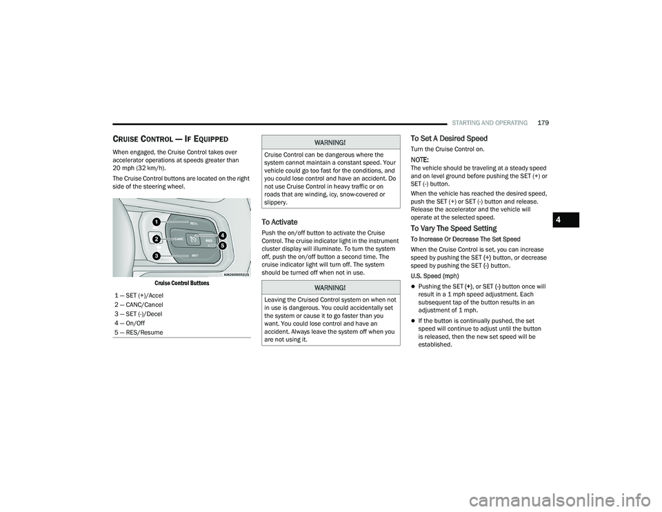 JEEP WRANGLER 4XE 2021  Owners Manual �:�$�5�1�,�1�*�
�&�U�X�L�V�H��&�R�Q�W�U�R�O��F�D�Q��E�H��G�D�Q�J�H�U�R�X�V��Z�K�H�U�H��W�K�H�
�V�\�V�W�H�P��F�D�Q�Q�R�W��P�D�L�Q�W�D�L�Q��D��F�R�Q�V�W�D�Q�W��V�S�H�H�G���<�R�X�U�
�Y�H�